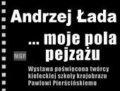 Wystawa fotografii Andrzeja Łady „… moje pola pejzażu” w przemyskiej galerii