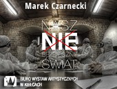 „Nasz (nie) bezpieczny świat” Marka Czarneckiego w kieleckim BWA