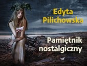 Pamiętnik Nostalgiczny - wystawa Edyty Pilichowskiej w Częstochowie