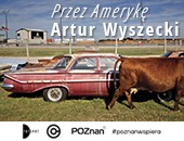 „Przez Amerykę” - Artur Wyszecki - prezentacja i spotkanie w poznańskiej Centrali