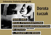 Spotkanie z Dorotą Łuczak i jej najnowszą publikacją w Gdańskiej Galerii Fotografii