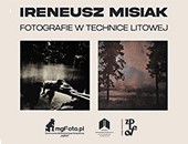 Fotografie w technice litowej Ireneusza Misiaka w Myślenicach