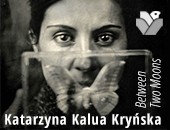 Katarzyna Kalua Kryńska „Between Two Moons” w Katowicach Mieście Ogrodów