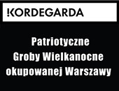 Groby Wielkanocne okupowanej Warszawy w Kordegardzie
