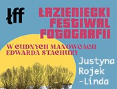 Łazieniecki Festiwal Fotografii w „Cudnych Manowcach” Edwarda Stachury