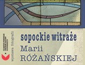 Marii Różańskiej „Sopockie witraże” - wystawa fotografii w Bydgoszczy
