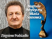 Zbigniew Podsiadło laureatem Nagrody Artystycznej Miasta Sosnowca