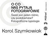 „O co nas pytają fotografowie” - Karol Szymkowiak - spotkanie w Centrali