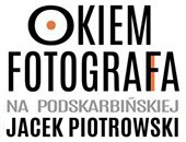 Spotkanie z cyklu „Okiem fotografa” - drugie z Jackiem Piotrowskim
