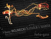 Wystawa Stefana Wojneckiego „Sztuka i teoria” we wrocławskiej Galerii FOTO-GEN
