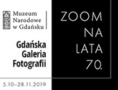 Wystawa zbiorowa „ZOOM na lata 70.” w Gdańskiej Galerii Fotografii