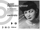 Wystawa Weroniki Perłowskiej z oprowadzaniem w poznańskiej Centrali