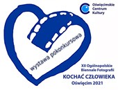Wyniki XII Biennale Fotografii „Kochać człowieka” 2021 w Oświęcimiu