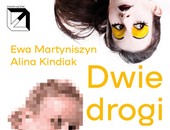 Wystawa Ewy Martyniszyn i Aliny Kindiak „Dwie drogi” we Wrocławiu
