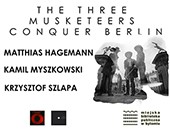 Trzej muszkieterowie zdobywają Berlin - wystawa w Bytomiu