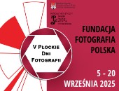 Fundacja Fotografia Polska zaprasza na V Płockie Dni Fotografii