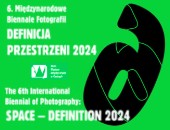 Wystawa 6. Międzynarodowego Biennale Fotografii - Definicja Przestrzeni