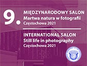 9. Międzynarodowy Salon „Martwa natura w fotografii” w Częstochowie