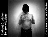 „Światy widziane” - wystawa fotografii Andrzeja Grudnia w Chełmie