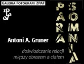 Wystawa Antoniego A. Grunera „Para somnia” we wrocławskiej Galerii ZPAF
