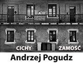 Andrzej Pogudz, „Cichy Zamość” - nie tylko wystawa w zamojskiej Galerii Ratusz