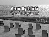 Wystawa Artura Rychlickiego „Ogrody szczęśliwości” w Galerii Fotografii B&B