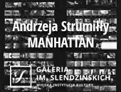 „Manhattan” Andrzeja Strumiłło w Galerii im. Sleńdzińskich