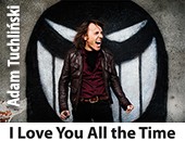 Wystawa Adama Tuchlińskiego „I Love You All the Time” w Zamościu