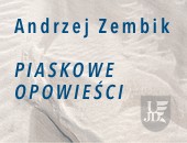  Wystawa fotografii Andrzeja Zembika „Piaskowe opowieści” w Częstochowie