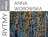 Wystawa fotografii Anny Worowskiej „Rytmy” w Siedlcach