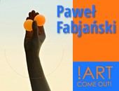 Kolejne spotkanie z cyklu !ART COME OUT! w Krakowie: Paweł Fabjański