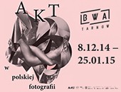 Wystawa „Akt w polskiej fotografii“ teraz w tarnowskim BWA