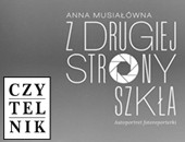 Książka Anny Musiałówny „Z drugiej strony szkła. Autoportret fotoreporterki”