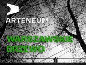 Zbiorowa wystawa fotografii „Warszawskie drzewo” w warszawskiej galerii