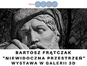 Bartosza Frątczaka „Niewidoczna przestrzeń” w litewskiej wirtualnej galerii 3D