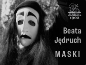 „Maski” Beaty Jędruch - wystawa fotografii w Przemyślu
