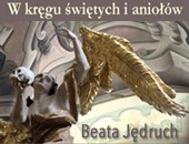 Wystawa fotografii Beaty Jędruch „W kręgu świętych i aniołów” w Przemyślu