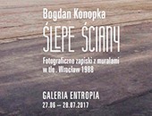 Ślepe ściany - archiwalne fotografie Bogdana Konopki we Wrocławiu
