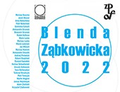 Zbiorowa wystawa „Blenda Ząbkowicka 2022” w katowickiej galerii ZPAF