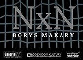 Wystawa fotografii Borysa Makarego „NxN” w łódzkiej Galerii FF