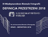 III Międzynarodowe Biennale Fotografii DEFINICJA PRZESTRZENI w Kielcach