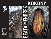 Wystawa fotografii Beaty Mendrek „Kokony” w Galerii Katowice