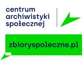 Nowa kolekcja w ramach projektu "Na trwałe" Centrum Archiwistyki Społecznej