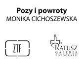 „Pozy i powroty” Moniki Cichoszewskiej w zamojskiej galerii fotografii