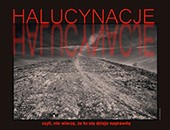Zbiorowa wystawa Okręgu Śląskiego ZPAF „Halucynacje” w Nakle Śląskim