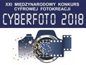 XXI Międzynarodowy Konkurs Cyfrowej Fotokreacji „CYBERFOTO 2018“
