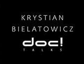 Krystian Bielatowicz bohaterem lutowego spotkania z cyklu doc! talks