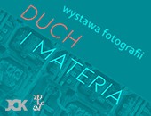 Zbiorowa wystawa fotografii „Duch i Materia” w poznańskiej galerii