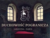 Zbiorowa wystawa „Duchowość Pogranicza” Jabłeczna - Narol, 2020 – 2023