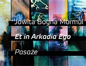 Galeria Obok ZPAF zaprasza na wystawę Jowity Mormul „Et in Arkadia Ego”